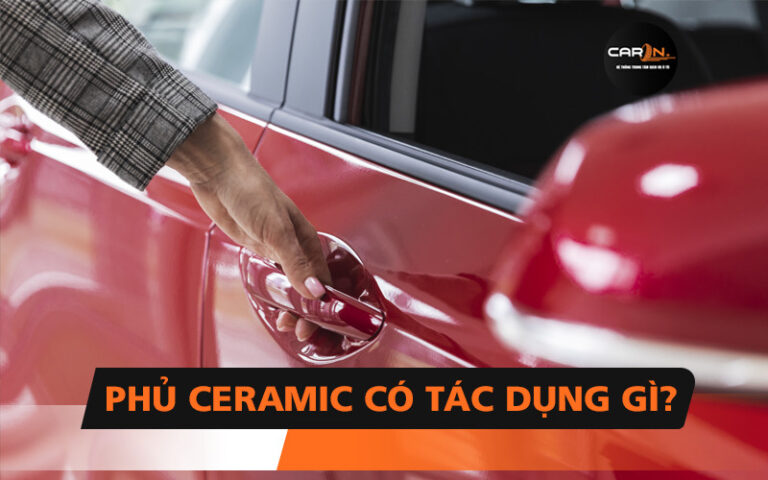 PHỦ CERAMIC CÓ TÁC DỤNG GÌ