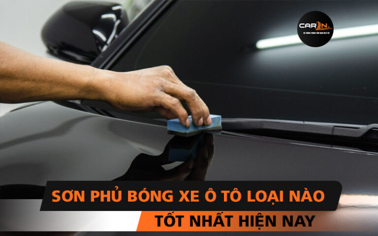 SƠN PHỦ BÓNG XE Ô TÔ LOẠI NÀO TỐT NHẤT HIỆN NAY