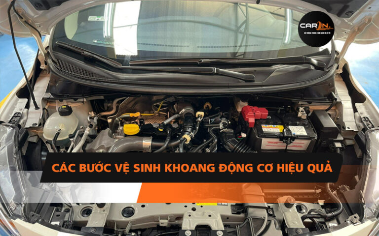 Các bước vệ sinh khoang động cơ hiệu quả